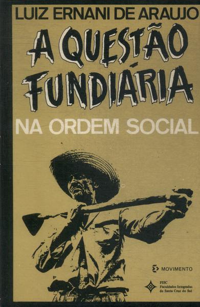 A Questão Fundiária Na Ordem Social