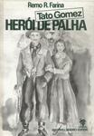 Tato Gomez: Herói De Palha