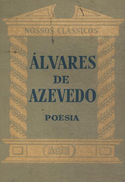 Nossos Clássicos: Álvares De Azevedo