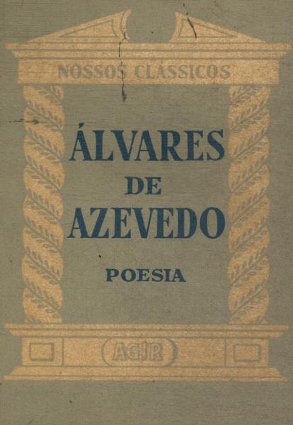 Nossos Clássicos: Álvares De Azevedo