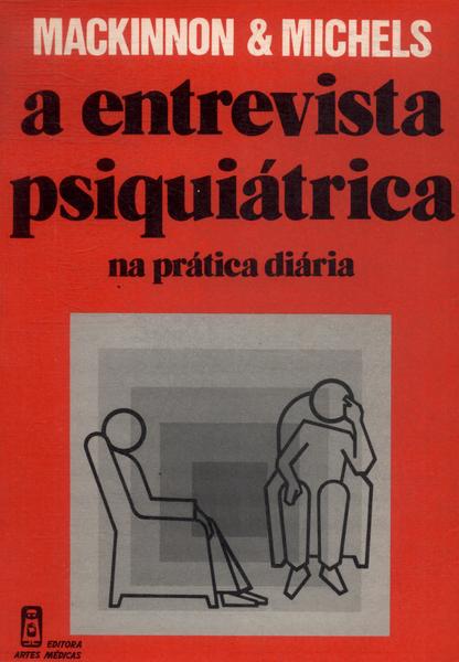 A Entrevista Psiquiática Na Prática Diária