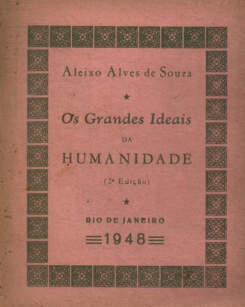 Os Grandes Ideais Da Humanidade