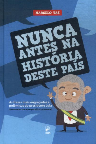 Nunca Antes Na História Deste País