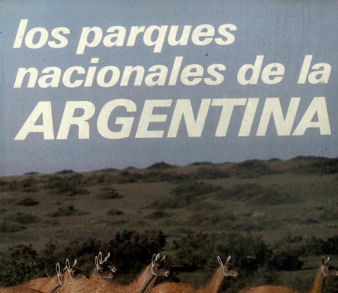 Los Parques Nacionales De La Argentina