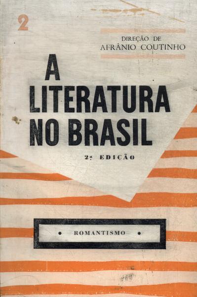 A Literatura No Brasil Vol 2