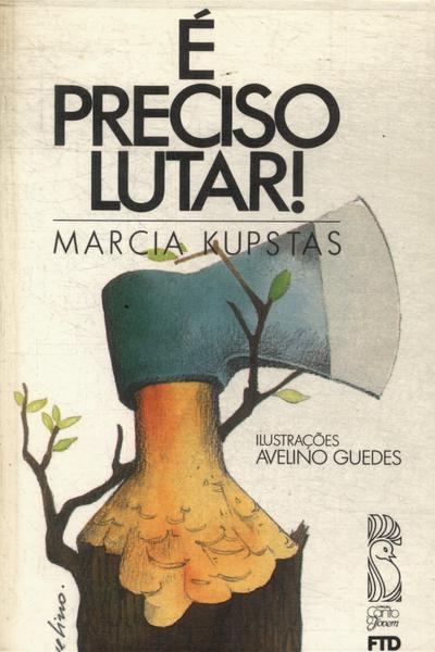 É Preciso Lutar!