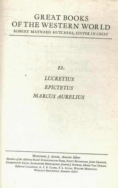 Great Books: Lucretius, On The Nature Of Things - The Discourses Of Epictetus - The Meditations Of M