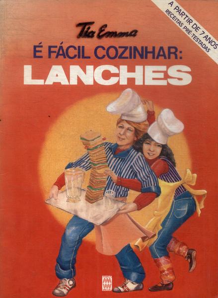 É Fácil Cozinhar: Lanches