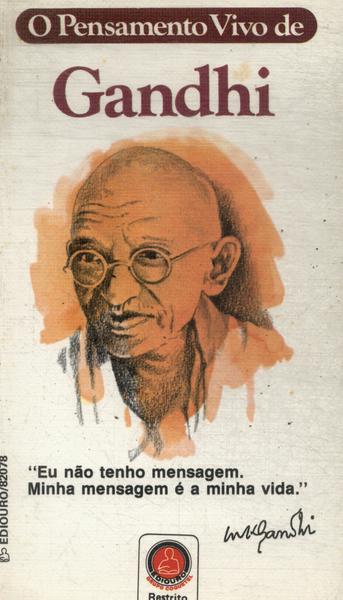 O Pensamento Vivo De Gandhi