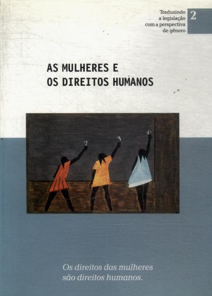As Mulheres E Os Direitos Humanos (2001)