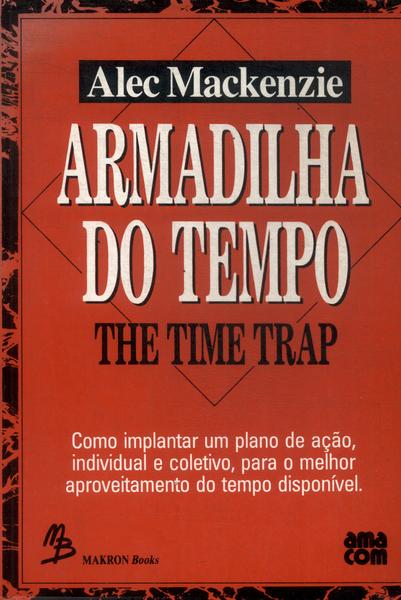 A Armadilha Do Tempo