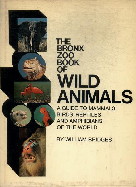 The Bronx Zoo Book Of Wild Animals