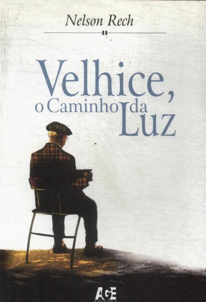 Velhice, O Caminho Da Luz