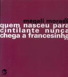 Quem Nasceu Para Cintilante Nunca Chega A Francesinha