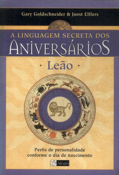 A Linguagem Secreta Dos Aniversários: Leão