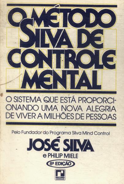 O Método Silva De Controle Mental