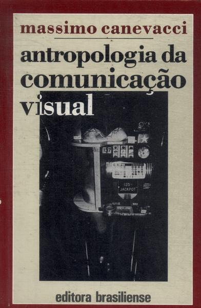 Antropologia Da Comunicação Visual