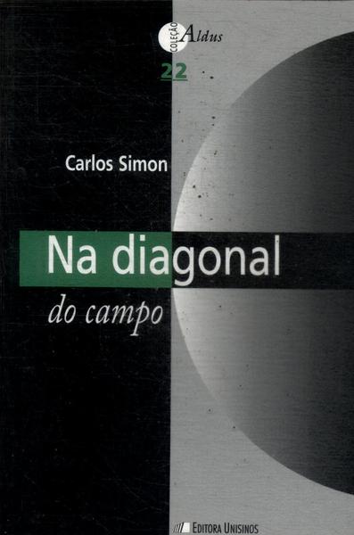 Na Diagonal Do Campo