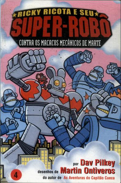 Ricky Ricota E Seu Super-robô: Contra Os Macacos Mecânicos De Marte Vol 4
