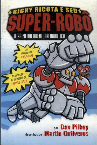 Ricky Ricota E Seu Super-robô: A Primeira Aventura Robótica