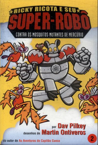 Ricky Ricota E Seu Super-robô: Contra Os Mosquitos Mutantes De Mercúrio Vol 2