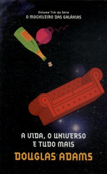 A Vida, O Universo E Tudo Mais