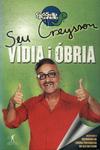 Seu Creysson: Vídia I Óbria