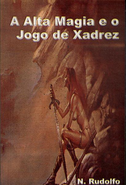 A Alta Magia E O Jogo De Xadrez