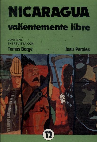 Nicaragua, Valientemente Libre