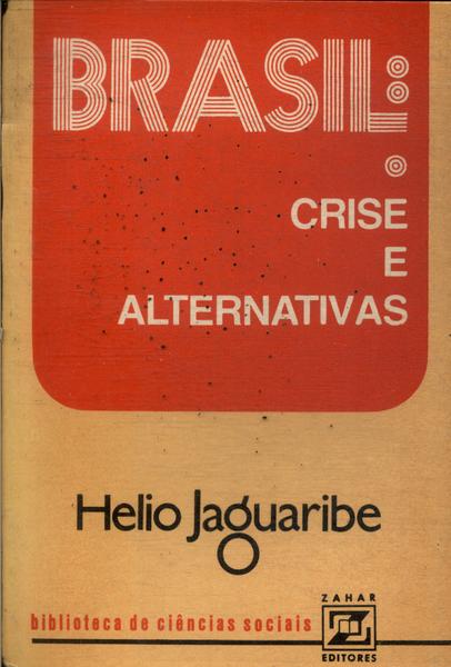 Brasil: Crise E Alternativas