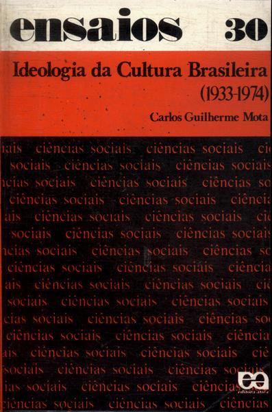 Ideologia Da Cultura Brasileira (1933-1974)