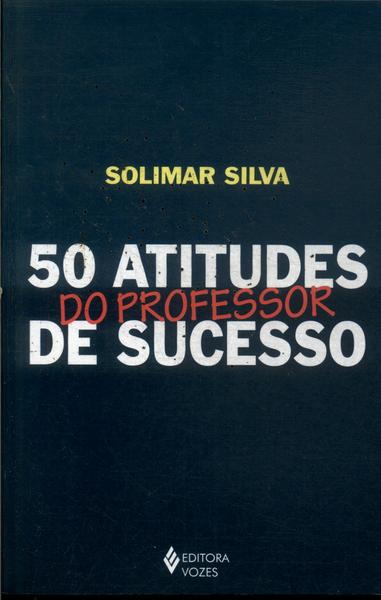 50 Atitudes Do Professor De Sucesso