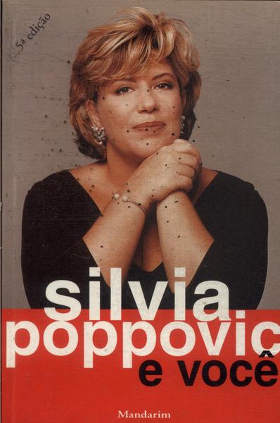 Silvia Poppovic E Você