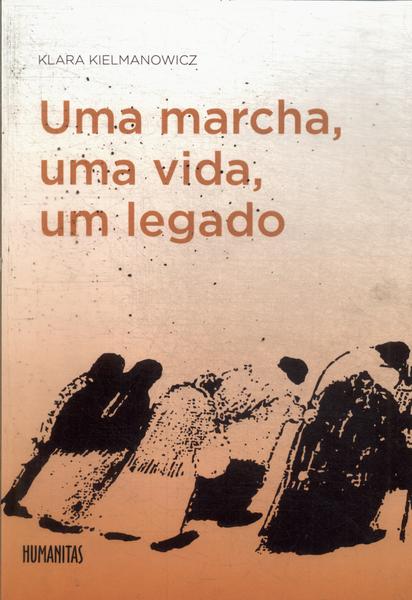 Uma Marcha, Uma Vida, Um Legado