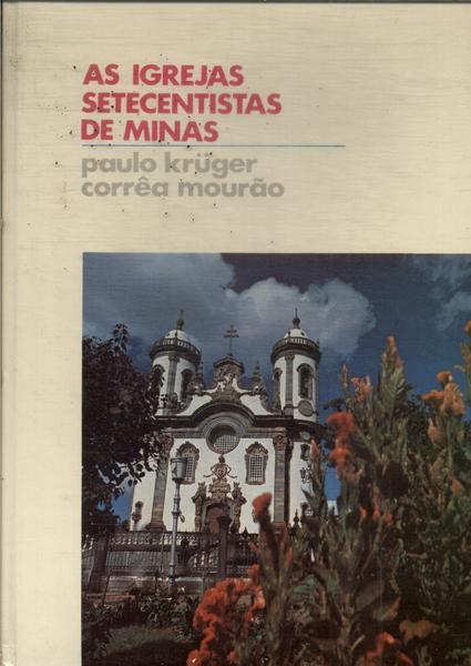 As Igrejas Setecentistas De Minas