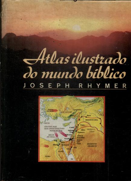 Atlas Ilustrado Do Mundo Bíblico