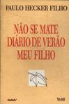 Não Se Mate - Diário De Verão - Meu Filho