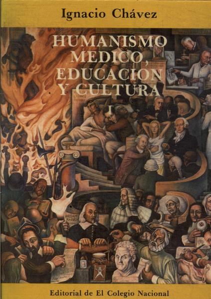 Humanismo Medico, Educacion Y Cultura Vol 1