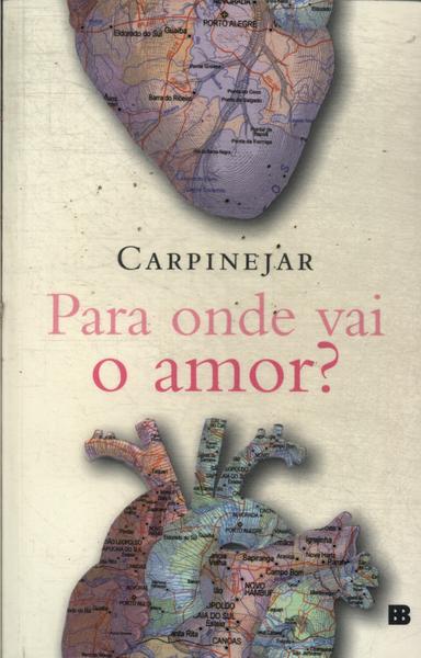 Para Onde Vai O Amor?