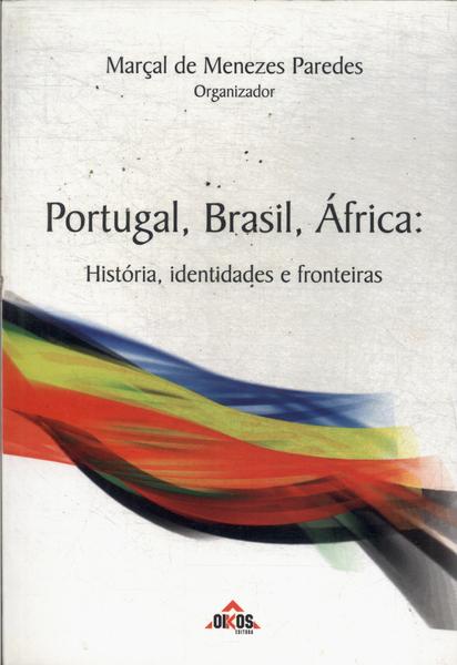 Portugal, Brasil E África