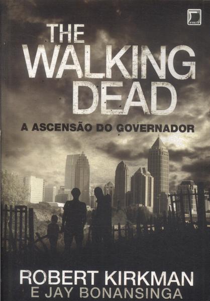 The Walking Dead: A Ascensão Do Governador