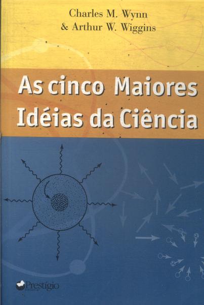 As Cinco Maiores Idéias Da Ciência