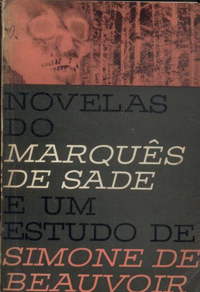 Novelas Do Marquês De Sade E Um Estudo De Simone De Beauvoir