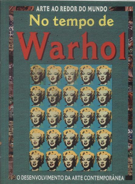 No Tempo De Warhol