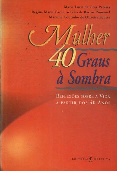 Mulher 40 Graus À Sombra