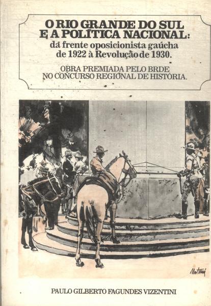 O Rio Grande Do Sul E A Política Nacional