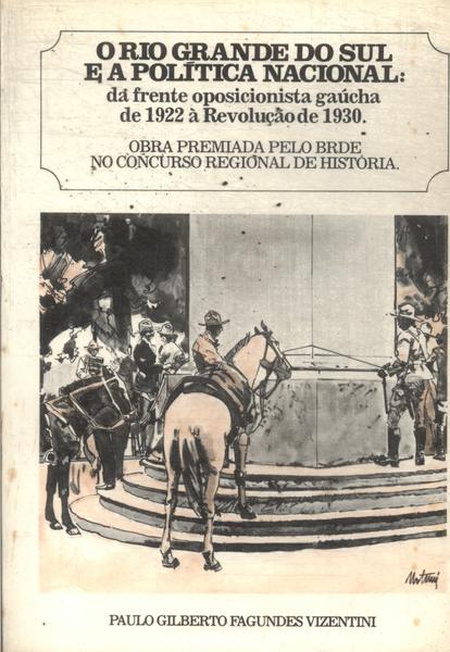 O Rio Grande Do Sul E A Política Nacional