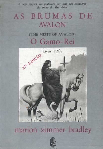 As Brumas De Avalon: O Gamo-rei