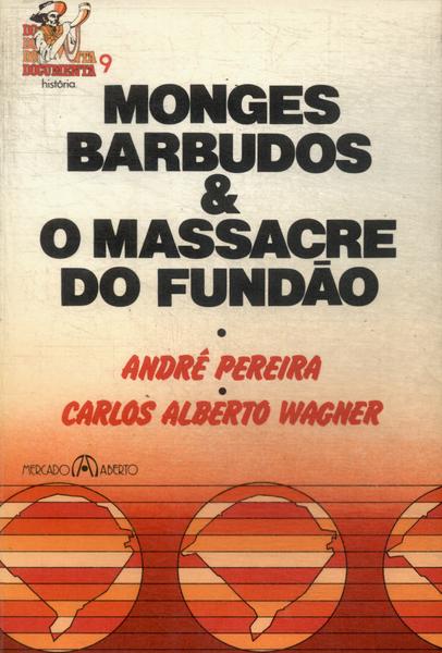 Monges Barbudos & O Massacre Do Fundão
