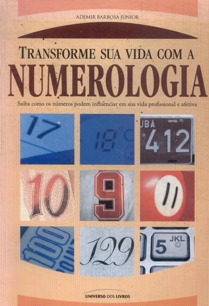 Transforme Sua Vida Com A Numerologia